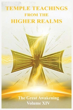 Paperback The Great Awakening Volume XIV: Temple Teachings from the Higher Realms Book