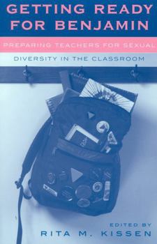 Paperback Getting Ready for Benjamin: Preparing Teachers for Sexual Diversity in the Classroom Book
