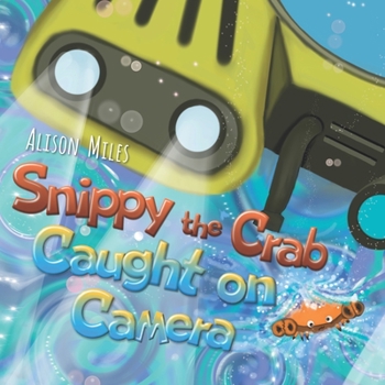 Paperback Snippy The Crab - Caught on Camera! Book