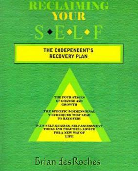 Paperback Reclaiming Your Self: The Codependent's Recovery Plan Book