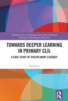 Paperback Towards Deeper Learning in Primary CLIL: A Case Study of Disciplinary Literacy Book