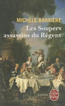 Paperback Les Soupers Assassins Du Régent [French] Book