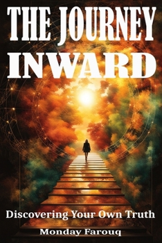 Paperback The Journey Inward: Discovering Your Own Truth Book