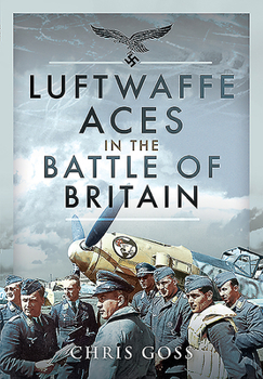 Hardcover Luftwaffe Aces in the Battle of Britain Book