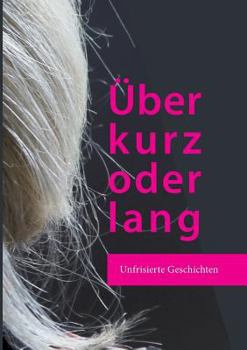 Paperback Über kurz oder lang [German] Book