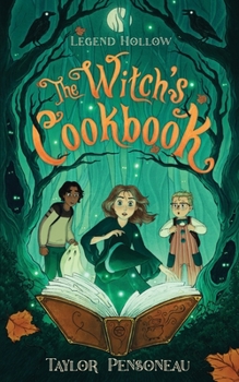 Paperback Legend Hollow: The Witch's Cookbook: Book One Book