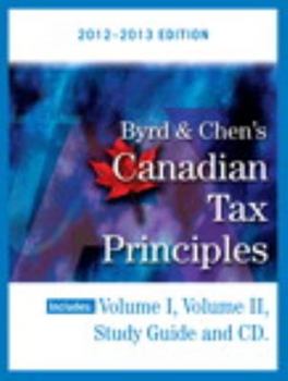 Paperback Byrd &Chen's Canadian Tax Principles, 2012 - 2013 Edition, Volume I &II with Companion Website Book