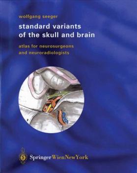 Paperback Standard Variants of the Skull and Brain: Atlas for Neurosurgeons and Neuroradiologists Book