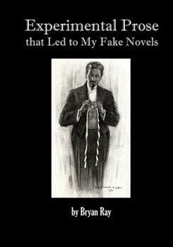 Paperback Experimental Prose that Led to My Fake Novels Book