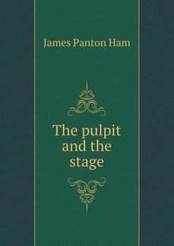 Paperback The pulpit and the stage Book