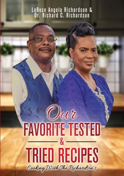 Paperback Our Favorite Tested & Tried Recipes: Cooking With The Richardson's Book