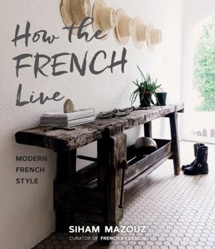 Hardcover How the French Live: Modern French Style Book