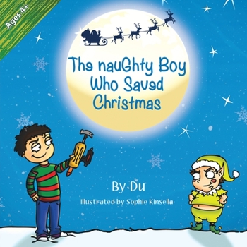 Paperback The Naughty Boy Who Saved Christmas Book