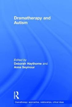 Hardcover Dramatherapy and Autism Book