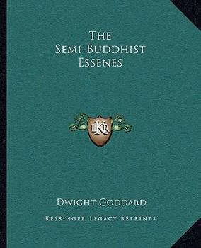 Paperback The Semi-Buddhist Essenes Book