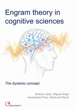 Engram theory in cognitive sciences: the dynamic concept