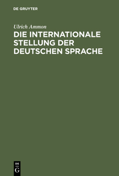 Hardcover Die internationale Stellung der deutschen Sprache [German] Book