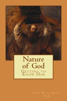 Paperback Nature of God: Getting to Know Him Book