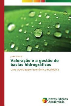 Paperback Valoração e a gestão de bacias hidrográficas [Portuguese] Book