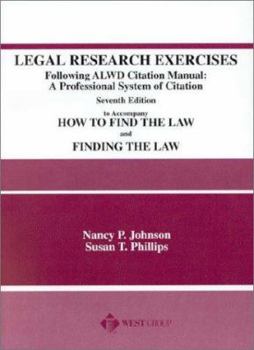 Paperback Johnson and Phillips' Legal Research Exercises, Following the Alwd Citation Manual: A Professional System of Citation, 7th Book
