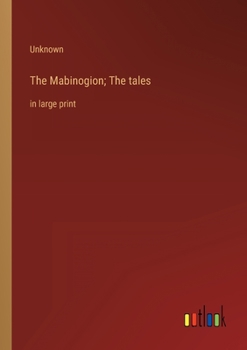 Paperback The Mabinogion; The tales: in large print Book