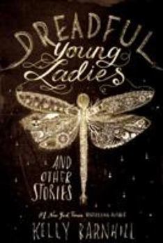 Hardcover Dreadful Young Ladies and Other Stories Book