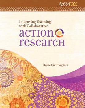 Paperback Improving Teaching with Collaborative Action Research: An ASCD Action Tool Book