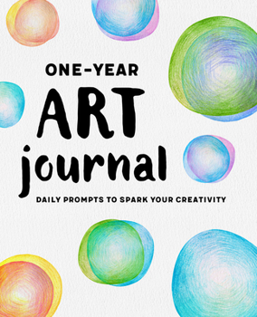 Paperback One-Year Art Journal: Daily Prompts to Spark Your Creativity Book