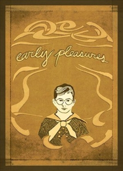 Hardcover Early Pleasures: Memoirs of a Sensual Youth Book