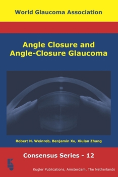 Paperback Angle Closure and Angle-Closure Glaucoma (WGA Consensus series) Book