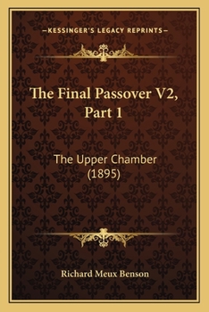 The Final Passover V2, Part 1: The Upper Chamber