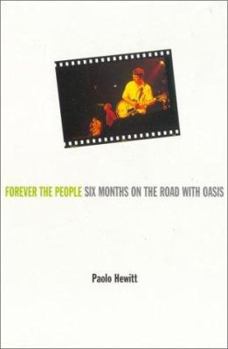 Paperback Forever the People: 6 Months on the Road With Oasis Book