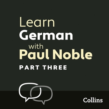 Audio CD Learn German with Paul Noble, Part 3: German Made Easy with Your Personal Language Coach Book
