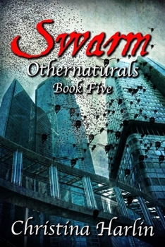 Paperback Othernaturals Book Five: Swarm Book