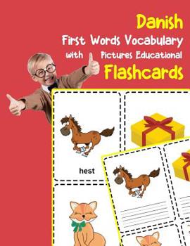 Paperback Danish First Words Vocabulary with Pictures Educational Flashcards: Fun flash cards for infants babies baby child preschool kindergarten toddlers and [Danish] Book