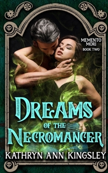 Dreams of the Necromancer - Book #2 of the Memento Mori