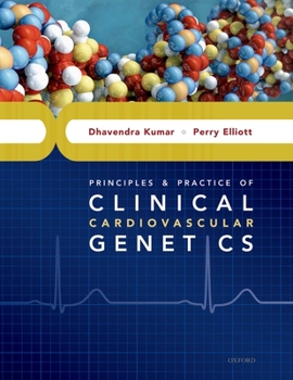 Hardcover Principles and Practice of Clinical Cardiovascular Genetics Book