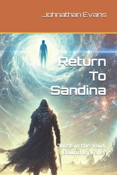 Paperback Return To Sandina: "Lost in the Void, Bound by Fate" Book