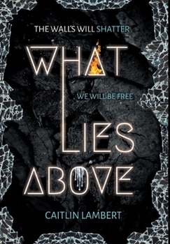 Hardcover What Lies Above Book
