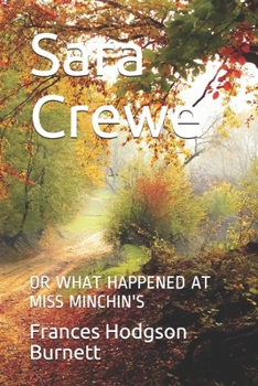 Paperback Sara Crewe: Or What Happened at Miss Minchin's Book