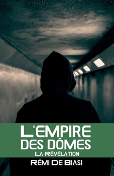 Paperback L'Empire des dômes - 3: La Révélation [French] Book