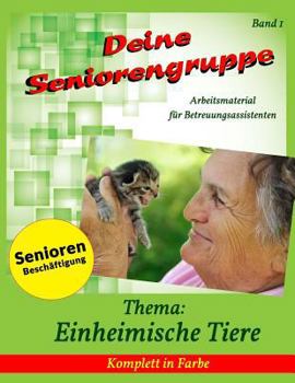 Paperback Deine Seniorengruppe: Einheimische Tiere [German] Book