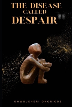 The Disease Called Despair