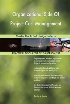 Paperback Organizational Side Of Project Cost Management: Master the Art of Design Pattern Book