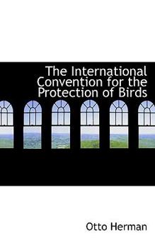 The International Convention for the Protection of Birds