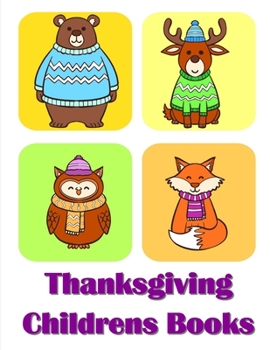 Paperback Thanksgiving Childrens Books: The Coloring Pages, design for kids, Children, Boys, Girls and Adults Book