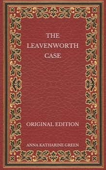 Paperback The Leavenworth Case - Original Edition Book