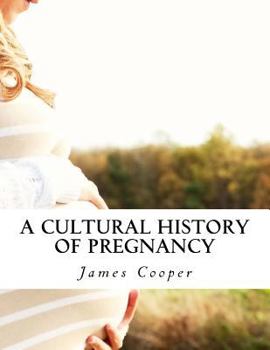 Paperback A Cultural History of Pregnancy Book
