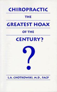 Paperback Chiropractic the greatest hoax of the Century? Book