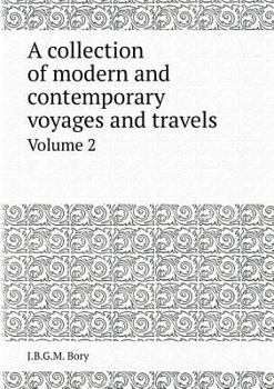 Paperback A Collection of Modern and Contemporary Voyages and Travels Volume 2 Book